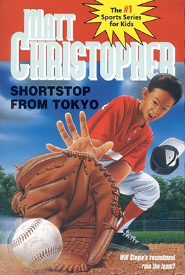 Image for Shortstop from Tokyo (Matt Christopher Sports Classics) Shortstop from Tokyo (Matt Christopher Sports Classics)