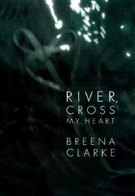 River, Cross My Heart