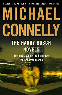 The Harry Bosch Novels (The Black Echo, The Black Ice, The Concrete Blonde)