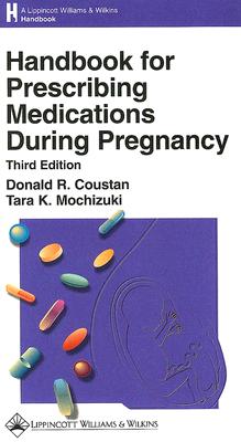 Handbook for Prescribing Medications During Pregnancy
