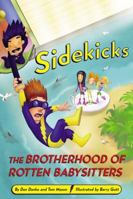 Sidekicks 5: The Brotherhood of Rotten Babysitters Image for Sidekicks 5: The Brotherhood of Rotten Babysitters