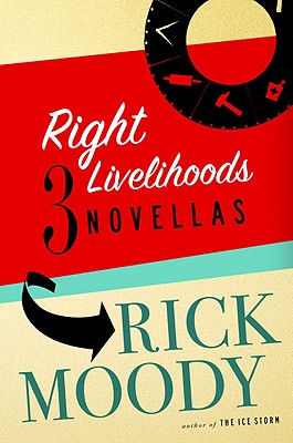 RIGHT LIVELIHOODS: THREE NOVELLAS