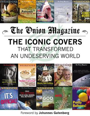 The Onion Magazine: The Iconic Covers that Transformed an Undeserving World