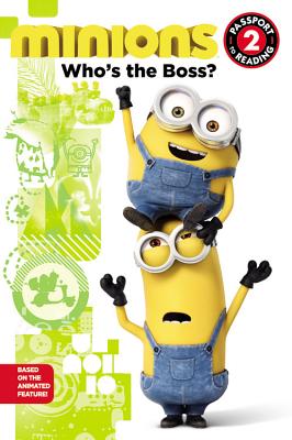 Minions: Who's the Boss (Passport to Reading) Rosen, Lucy