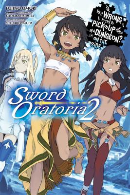 Image for Is It Wrong to Try to Pick Up Girls in a Dungeon? On the Side: Sword Oratoria, Vol. 2 (light novel)