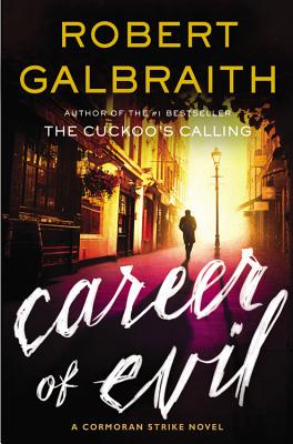 Career of Evil (A Cormoran Strike Novel, 3)