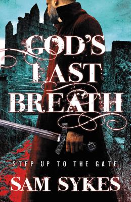 God's Last Breath (Bring Down Heaven, 3)