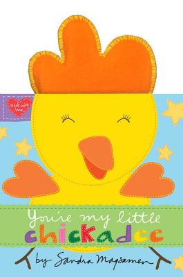 Image for You're My Little Chickadee You're My Little Chickadee