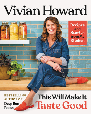 Image for THIS WILL MAKE IT TASTE GOOD: A NEW PATH TO SIMPLE COOKING