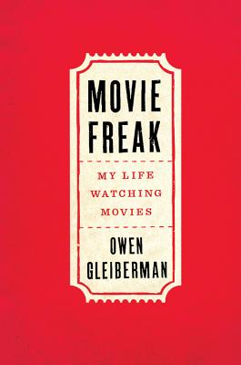 Image for Movie Freak: My Life Watching Movies