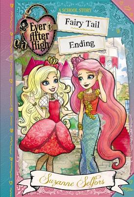 Ever After High: Fairy Tail Ending (A School Story)