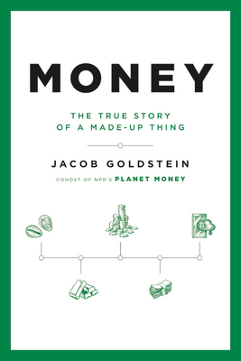 Money: The True Story of a Made-Up Thing