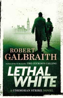 Lethal White (A Cormoran Strike Novel, 4)