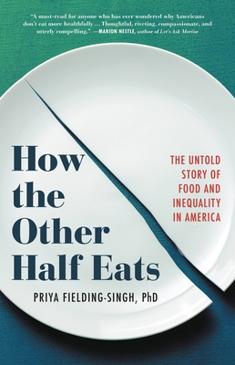 Image for How the Other Half Eats: The Untold Story of Food and Inequality in America