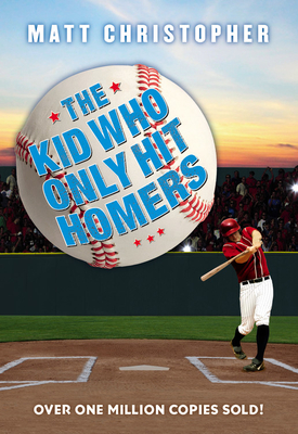 Image for The Kid Who Only Hit Homers
