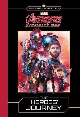 Image for MARVEL's Avengers: Infinity War: The Heroes' Journey (Road to Avengers: Infinity War)