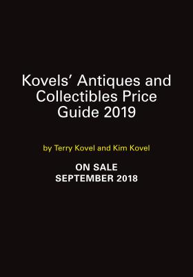 Kovels' Antiques and Collectibles Price Guide 2019