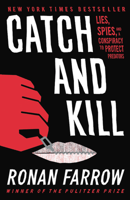 Image for Catch and Kill: Lies, Spies, and a Conspiracy to Protect Predators