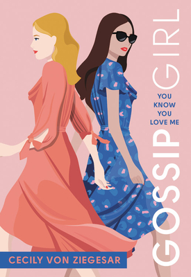 Gossip Girl: You Know You Love Me: A Gossip Girl Novel