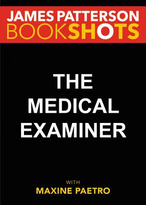 The Medical Examiner: A Women's Murder Club Story (BookShots)