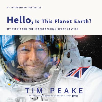 Hello, Is This Planet Earth: My View from the International Space Station