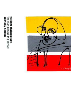 William Shakespeare: The Man Behind the Genius