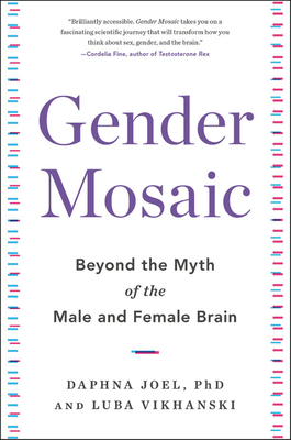 Image for Gender Mosaic: Beyond the Myth of the Male and Female Brain