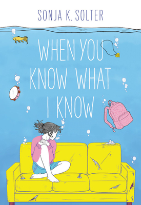 Image for When You Know What I Know When You Know What I Know