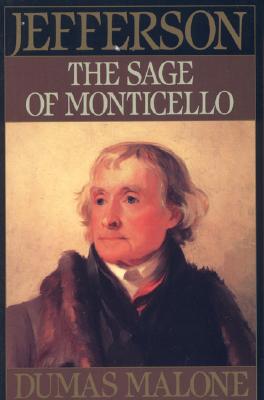 The Sage of Monticello (Jefferson and His Time, Vol 6)