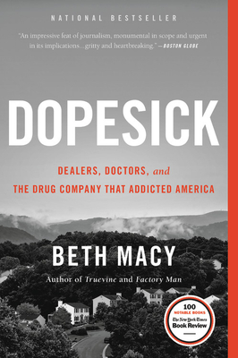 Dopesick: Dealers, Doctors, and the Drug Company that Addicted America