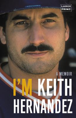 I'm Keith Hernandez: A Memoir [Hardcover] Hernandez, Keith