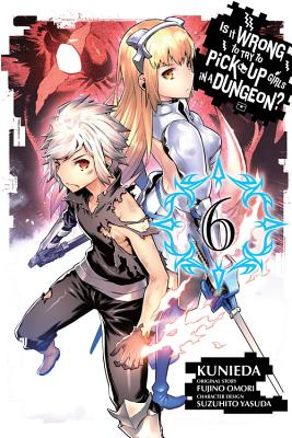 Is It Wrong to Try to Pick Up Girls in a Dungeon, Volume 6