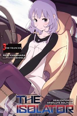 The Isolator, Vol. 3 (light novel): The Trancer (Volume 3) (The Isolator, 3)