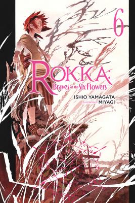 Rokka: Braves Of The Six Flowers, Vol. 6