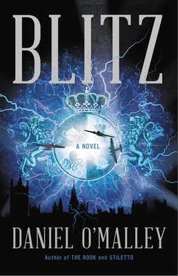 Blitz: A Novel (The Rook Files, 3)