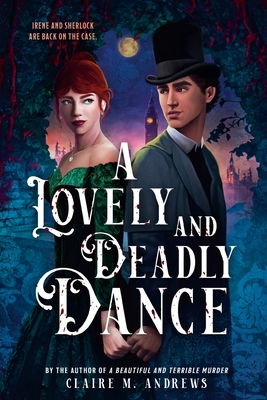 LOVELY AND DEADLY DANCE, A IRENE ADLER #2