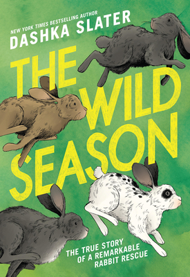 Wild Season: The Remarkable True Story of a Rabbit Rescue