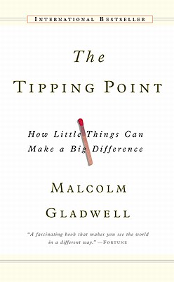 Image for The Tipping Point : How Little Things Can Make a Big Difference The Tipping Point : How Little Things Can Make a Big Difference