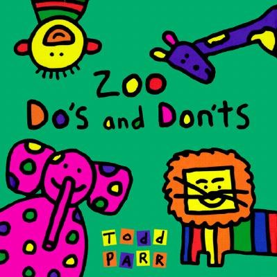 Zoo Do's and Don'ts Parr, Todd