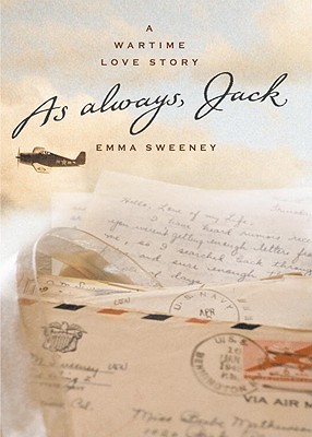 As Always, Jack: A Wartime Love Story