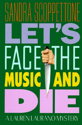 Let's Face the Music and Die, Scoppettone, Sandra Let's Face the Music and Die, Scoppettone, Sandra