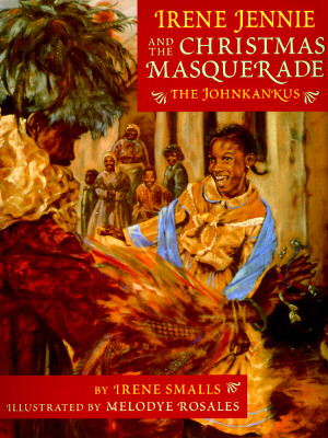Irene Jennie and the Christmas masquerade : the Johnkankus