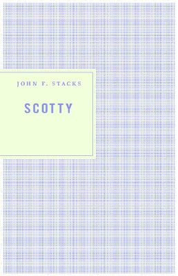 Scotty: James B. Reston and the Rise and Fall of American Journalism