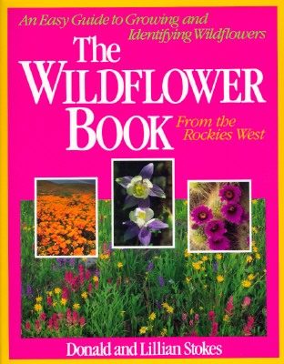 The Wildflower Book From The Rockies West