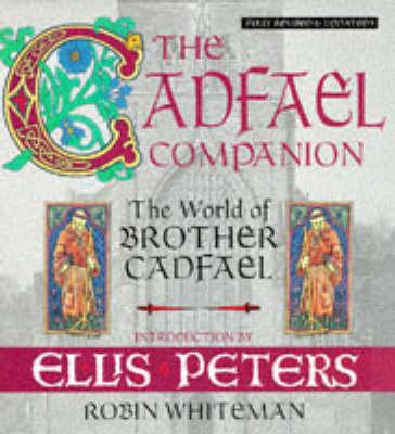 Cadfael Companion: The World of Brother Cadfael (Revised)
