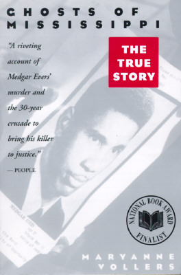 Ghosts of Mississippi: The Murder of Medgar Evers, the Trials of Byron De La Beckwith, and the Haunting of the New South