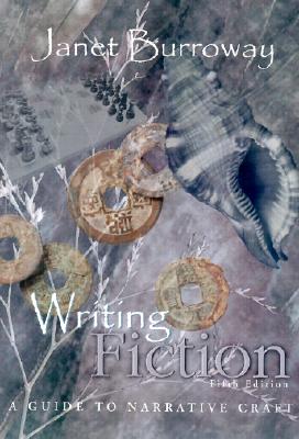 Writing Fiction: A Guide to Narrative Craft (5th Edition)