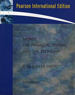 Money the Financial System and the Economy(pearson International edition) 6th edition