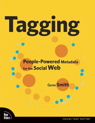 TAGGING: PEOPLEPOWERED METADATA FOR THE SOCIAL WEB