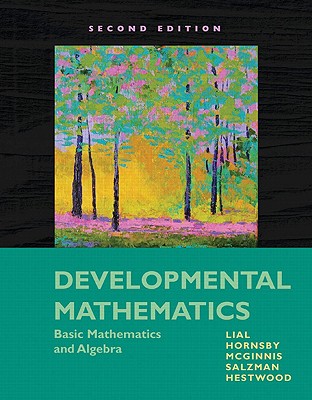 Developmental Mathematics: Basic Mathematics and Algebra (2nd Edition)